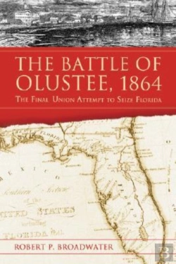 Bertrand.pt - The Battle Of Olustee, 1864