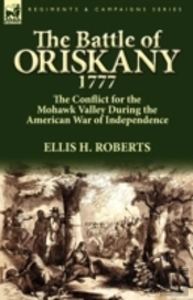 The Battle Of Oriskany 1777
