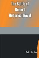 The Battle Of Rome 1 Historical Novel