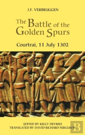 The Battle Of The Golden Spurs (Courtrai, 11 July 1302)