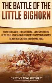 The Battle Of The Little Bighorn