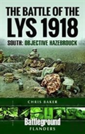 The Battle Of The Lys 1918: South