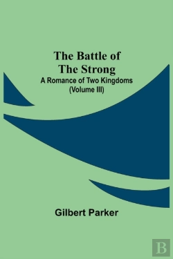 Bertrand.pt - The Battle Of The Strong  A Romance Of T