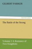 The Battle Of The Strong - Volume 2 A Romance Of Two Kingdoms