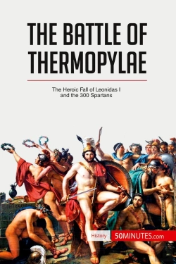 Bertrand.pt - The Battle Of Thermopylae - The Heroic Fall Of Leonidas I And The 300 Spartans