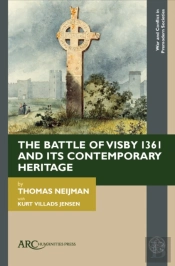The Battle Of Visby 1361 And Its Contemporary Heritage