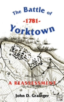 Bertrand.pt - The Battle Of Yorktown, 1781: A Reassessment