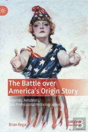 The Battle Over America'S Origin Story