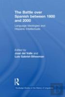 The Battle Over Spanish Between 1800 And 2000
