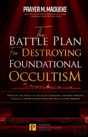 The Battle Plan For Destroying Foundational Occultism