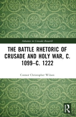 Bertrand.pt - The Battle Rhetoric Of Crusade And Holy War, C. 1099â€“C. 1222