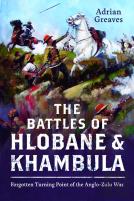 The Battles Of Hlobane And Khambula