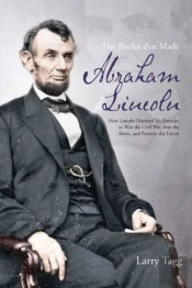 The Battles That Made Abraham Lincoln