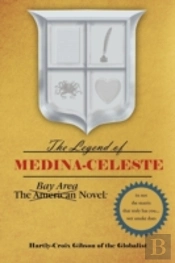 The Bay Area Novel: The Legend Of Medina