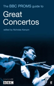 The Bbc Proms Guide To Great Concertos