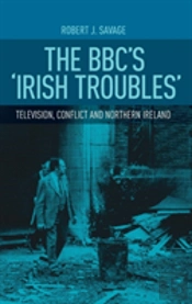 The Bbc'S 'Irish Troubles'