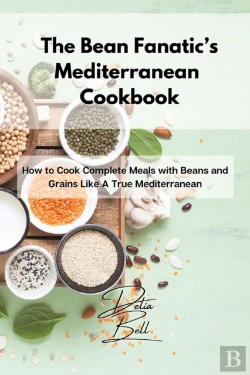 Bertrand.pt - The Bean Fanatic'S Mediterranean Cookboo
