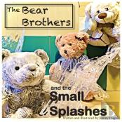 The Bear Brothers And The Small Splashes