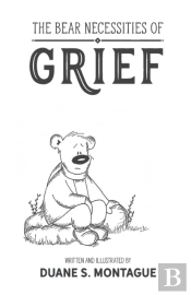 The Bear Necessities Of Grief