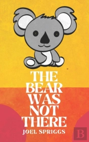 The Bear Was Not There