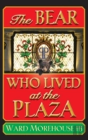 The Bear Who Lived At The Plaza (Hardback)