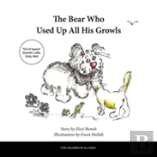 The Bear Who Used Up All His Growls