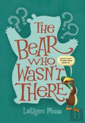The Bear Who Wasn'T There