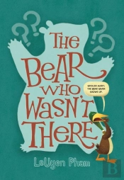 The Bear Who Wasn'T There