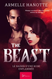 The Beast ; Le Baiser D'Une Rose Enflammée