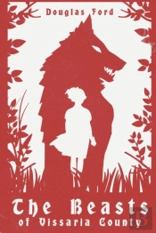 The Beasts Of Vissaria County