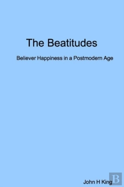 Bertrand.pt - The Beatitudes: Believer Happiness In A Postmodern Age