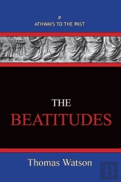 The Beatitudes: Pathways To The Past