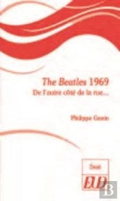 The Beatles 1969 ; De L'Autre Côté De La Rue