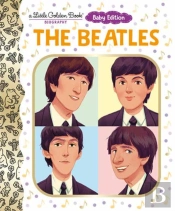 The Beatles: Baby Edition (A Little Golden Book Biography)