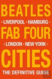 The Beatles: Fab Four Cities