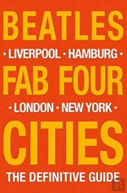 Bertrand.pt - The Beatles: Fab Four Cities
