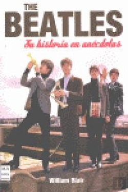 Bertrand.pt - The Beatles. Su Historia En Anécdotas
