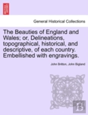 The Beauties Of England And Wales; Or, D