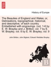 The Beauties Of England And Wales; Or, D