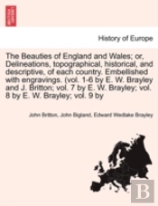 The Beauties Of England And Wales; Or, D