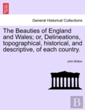 The Beauties Of England And Wales; Or, D