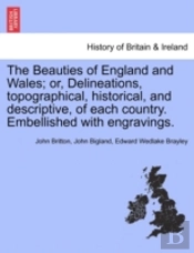 The Beauties Of England And Wales; Or, D