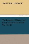 The Beauties Of Nature And The Wonders Of The World We Live In