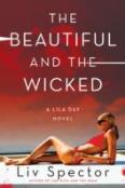 The Beautiful And The Wicked : A Lila Day Novel