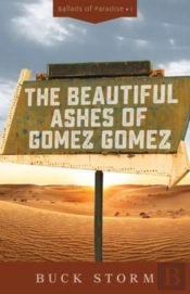 The Beautiful Ashes Of Gomez Gomez