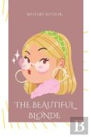 The Beautiful Blonde