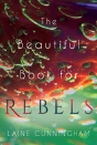 The Beautiful Book For Rebels
