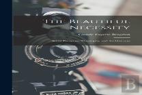 The Beautiful Necessity; Seven Essays On Theosophy And Architecture
