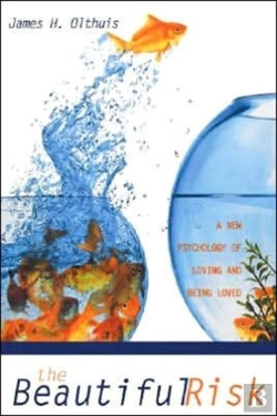 Bertrand.pt - The Beautiful Risk: A New Psychology Of Loving And Being Loved