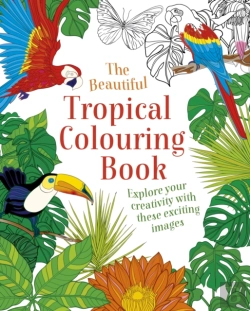 Bertrand.pt - The Beautiful Tropical Colouring Book